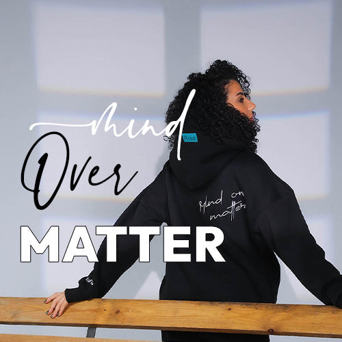 Mind Over Matter
